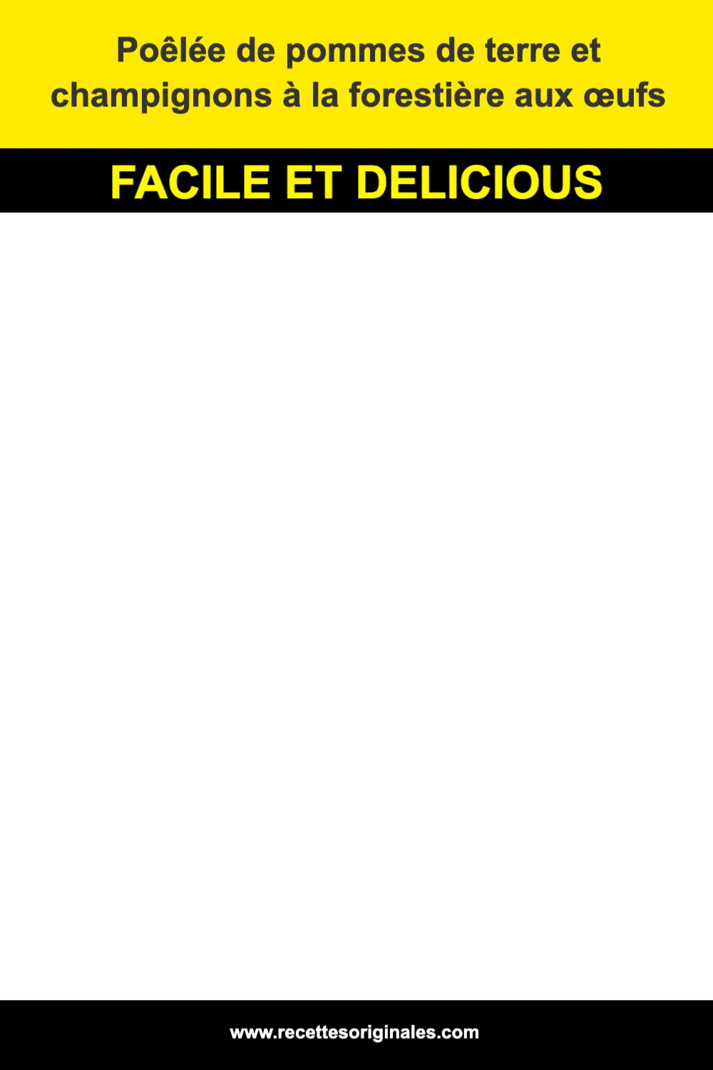 Poêlée de pommes de terre et champignons à la forestière aux œufs