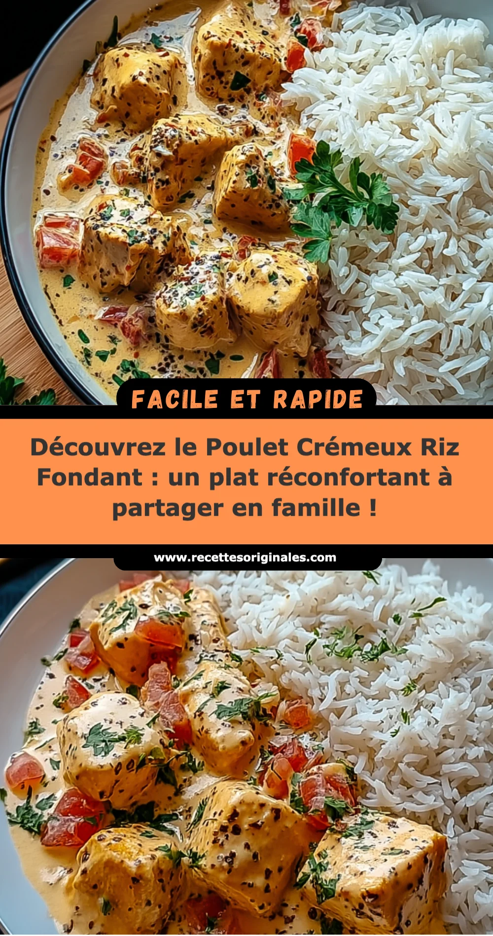 Découvrez le Poulet Crémeux Riz Fondant : un plat réconfortant à partager en famille !